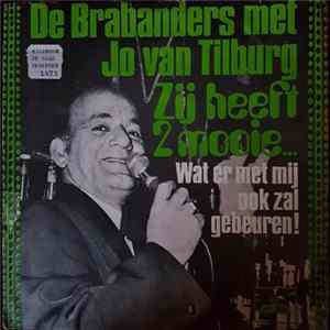 De Brabanders, Jo Van Tilburg - Zij Heeft 2 Mooie... Mp3