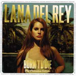 Lana Del Rey - Born To Die (The Paradise Edition) Mp3