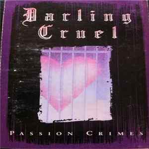 Darling Cruel - Passion Crimes Mp3