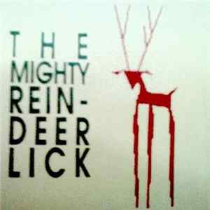 The Mighty Deer Lick - Bells To The Wall Mp3