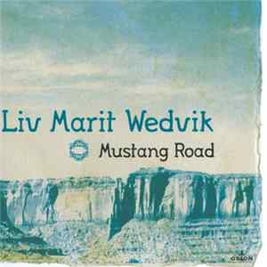 Liv Marit Wedvik - Mustang Road Mp3