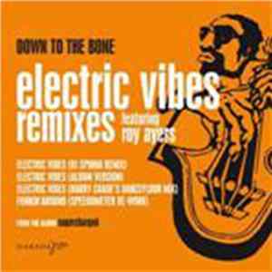 Down To The Bone Featuring Roy Ayers - Electric Vibes Mp3