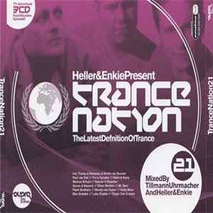 Heller&Enkie - Trance Nation 21 - The Latest Definition Of Trance Mp3