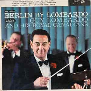 Guy Lombardo And His Royal Canadians - Berlin By Lombardo Mp3