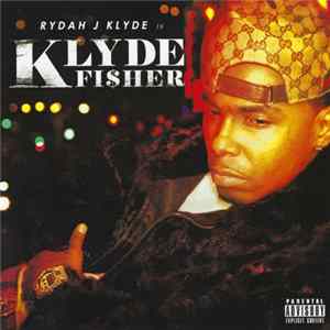 Rydah J. Klyde - Klyde Fi$her Mp3