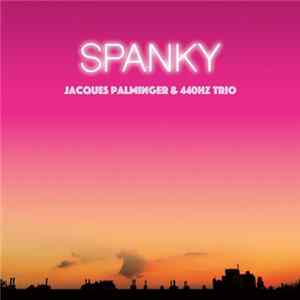 Jacques Palminger & 440 Hz Trio - Spanky Und Seine Freunde Mp3