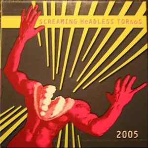 Screaming Headless Torsos - 2005 Mp3