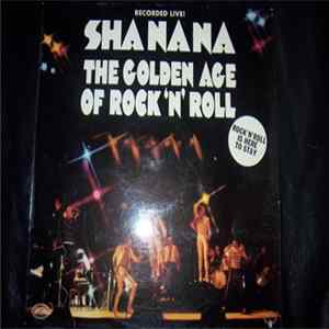 Sha Na Na - The Golden Age Of Rock 'n' Roll Mp3