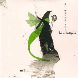 Various - Les Eclectiques D'absynthetic Vol.1 Mp3