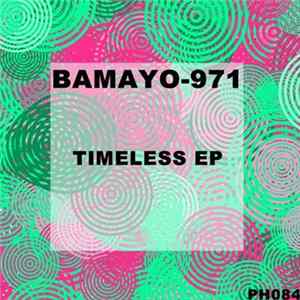 Bamayo-971 - Timeless EP Mp3