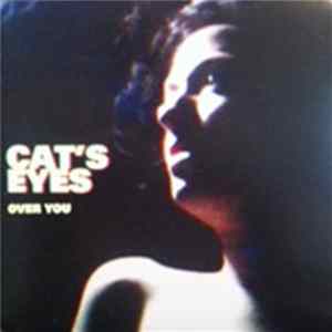 Cat's Eyes - Over You Mp3