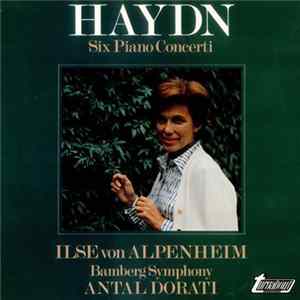 Haydn, Ilse von Alpenheim, Bamberg Symphony, Antal Dorati - Six Piano Concerti Mp3