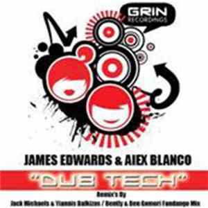 James Edwards & Alex Blanco - Dub Tech Mp3