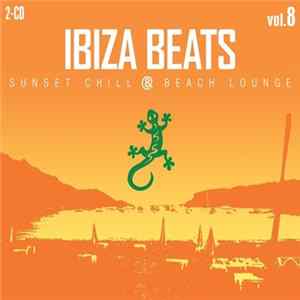 Various - Ibiza Beats - Sunset Chill & Beach Lounge Vol. 8 Mp3