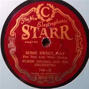 Elmer Grosso And His Orchestra - Louise / Some Sweet Day Mp3