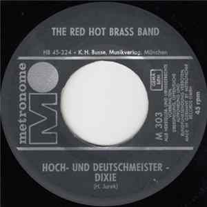 The Red Hot Brass Band - Hoch- Und Deutschmeister-Dixie / The Dixieland From Switzerland Mp3