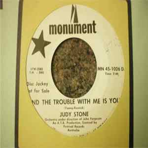 Judy Stone - And The Trouble With Me Is You / So Softly Mp3