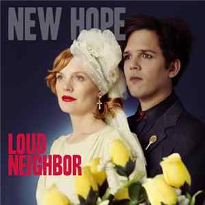 Loud Neighbor - New Hope Mp3
