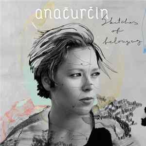 Ana Ćurčin - Sketches Of Belonging Mp3