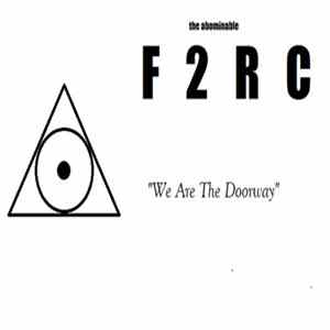 F2RC - We Are The Doorway Mp3
