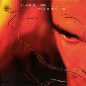 Claudio Taddei - Puerto Mestizo Mp3