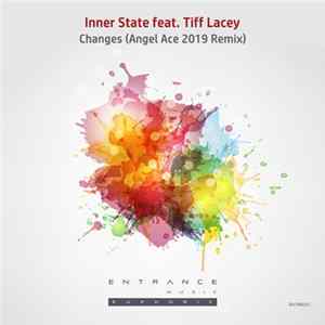 Inner State Feat. Tiff Lacey - Changes (Angel Ace 2019 Remix) Mp3