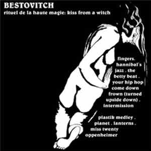 Bestovitch - Rituel De La Haute Magie: Kiss From A Witch Mp3