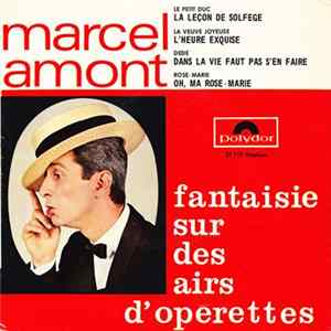 Marcel Amont - Fantaisie Sur Des Airs D'Opérettes Mp3
