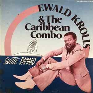 Ewald Krolis & The Caribbean Combo - Switie Bamaro Mp3