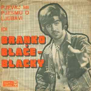 Blacky - Pjevaj Mi Pjesmu O Ljubavi / Idi Mp3