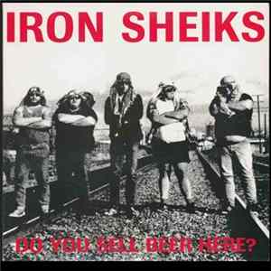 Iron Sheiks - Do You Sell Beer Here? Mp3