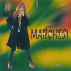 Leonor Marchesi - Rosas De Metal Mp3