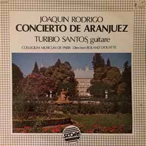 Rodrigo, Turibio Santos, Roland Douatte Dirige Collegium Musicum De Paris - Concierto De Aranjuez Mp3