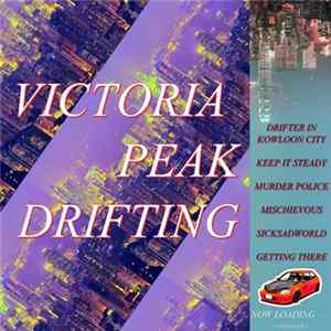 Worldgrinder - Victoria Peak Drifting Mp3