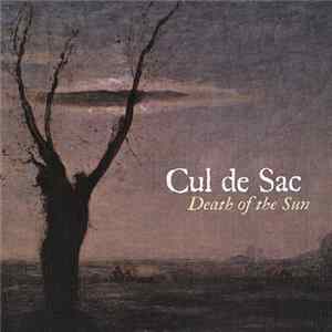 Cul de Sac - Death Of The Sun Mp3