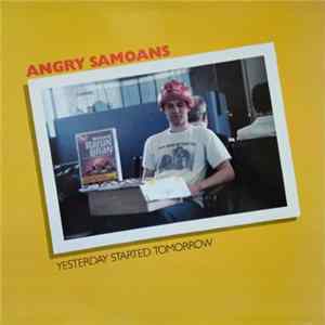 Angry Samoans - Yesterday Started Tomorrow Mp3