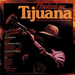The Man With The Golden Horn - Hooked On Tijuana Mp3
