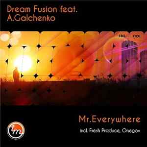 Dream Fusion Feat. A.Galchenko - Mr.Everywhere Mp3