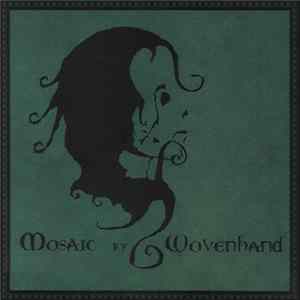 Wovenhand - Mosaic Mp3