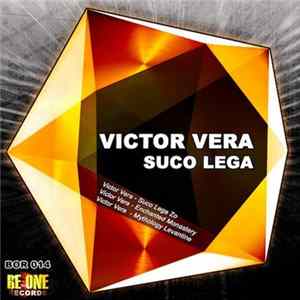 Victor Vera - Suco Lega Mp3
