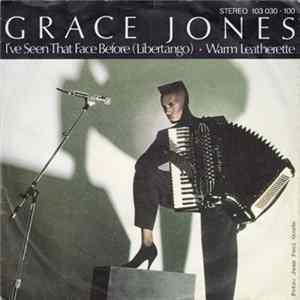 Grace Jones - I've Seen That Face Before (Libertango) / Warm Leatherette Mp3