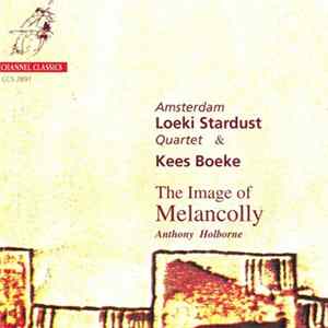 Amsterdam Loeki Stardust Quartet & Kees Boeke, Anthony Holborne - The Image Of Melancolly Mp3