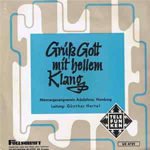 Männergesangsverein Adolphina, Hamburg - Grüß Gott Mit Hellem Klang Mp3