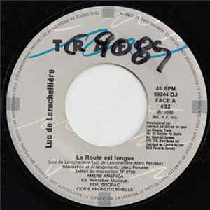 Luc De Larochellière - La Route Est Longue Mp3