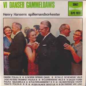 Henry Hansens Spillemandsorkester - Vi Danser Gammeldaws Mp3