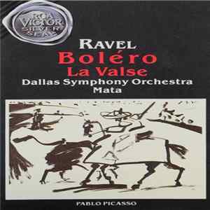 Maurice Ravel, Dallas Symphony Orchestra, Eduardo Mata - Orchestral Works Mp3
