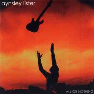 Aynsley Lister - All Or Nothing Mp3