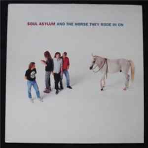 Soul Asylum - And The Horse They Rode In On Mp3