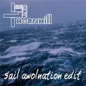 Leeroy Thornhill / Awolnation - Sail (Leeroy Thornhill Edit) Mp3