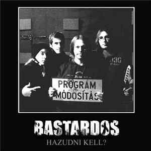 Bastardos - Hazudni Kell? Mp3